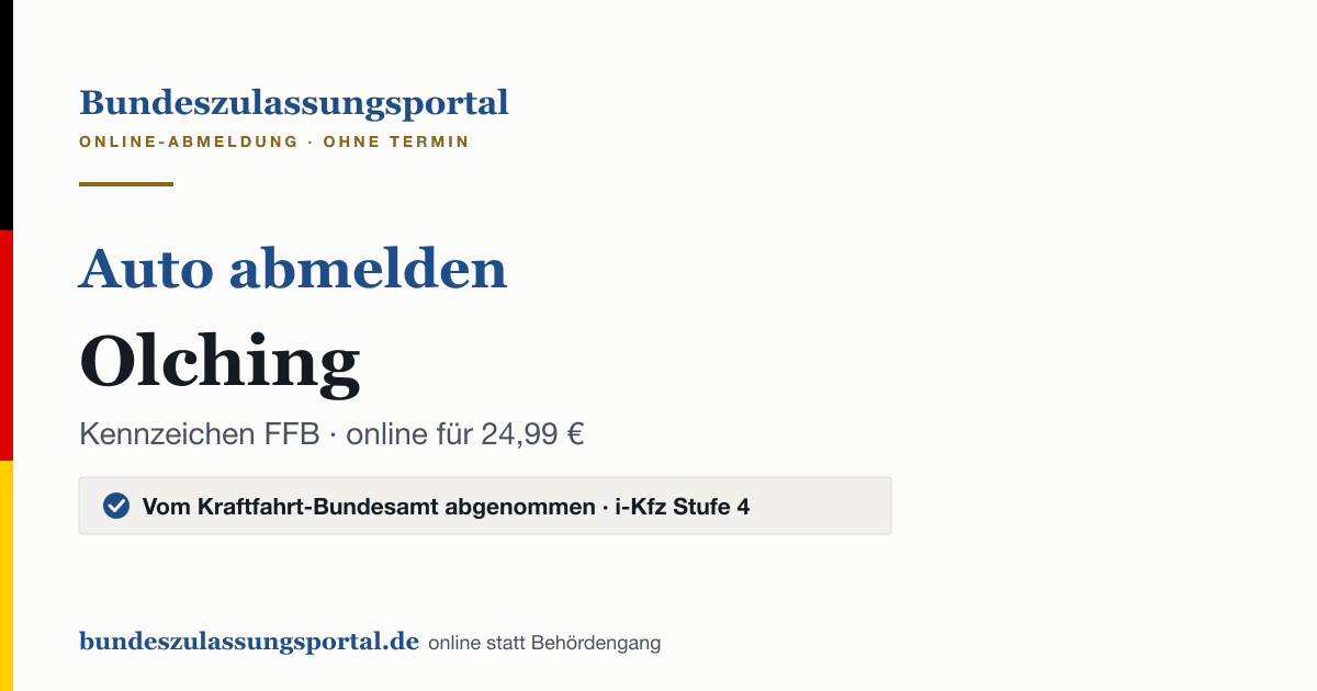 Auto abmelden Olching online (Kennzeichen FFB): Grafik des Bundes Zulassungsportals, 24,99 € inklusive Gebühren