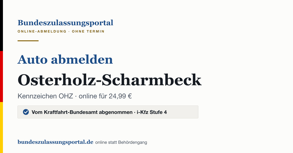 Auto abmelden Osterholz-Scharmbeck online (Kennzeichen OHZ): Grafik des Bundes Zulassungsportals, 24,99 € inklusive Gebühren