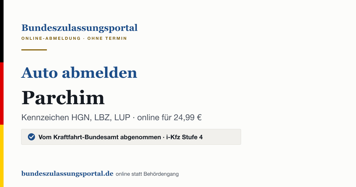Auto abmelden Parchim online (Kennzeichen HGN, LBZ, LUP): Grafik des Bundes Zulassungsportals, 24,99 € inklusive Gebühren
