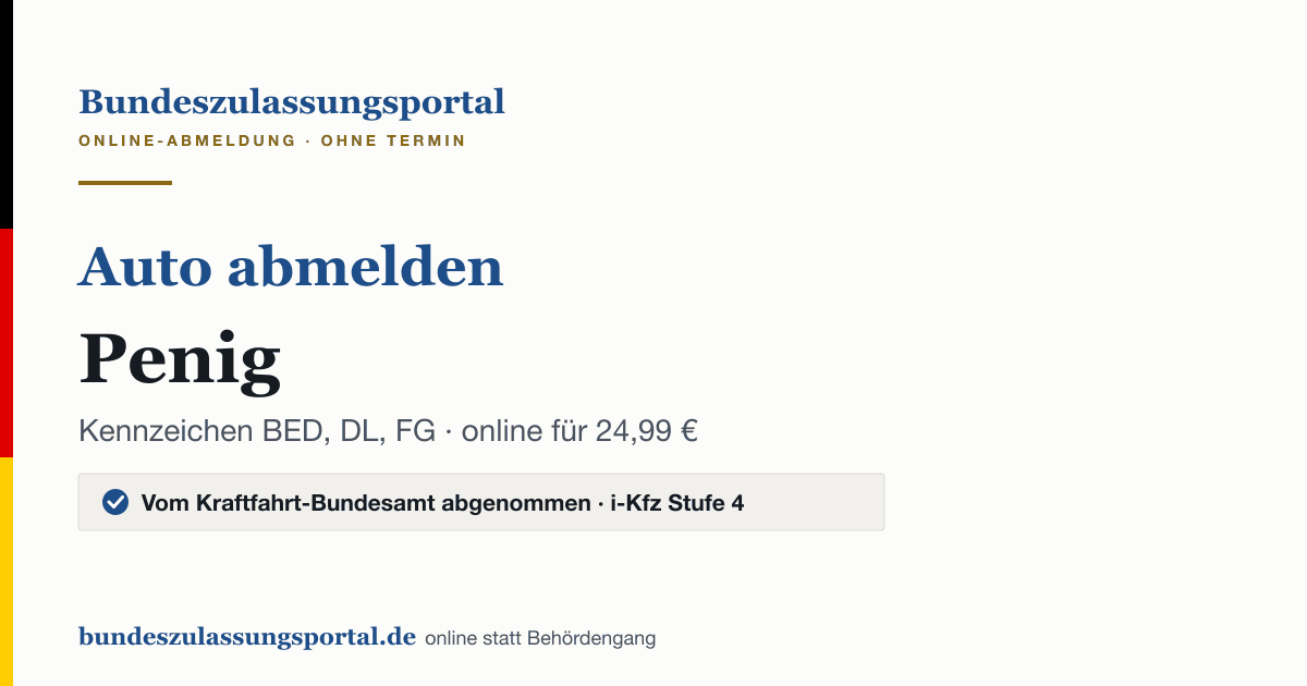 Auto abmelden Penig online (Kennzeichen BED, DL, FG): Grafik des Bundes Zulassungsportals, 24,99 € inklusive Gebühren