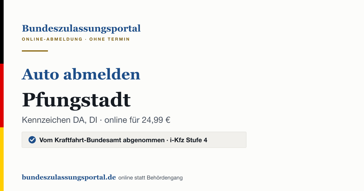 Auto abmelden Pfungstadt online (Kennzeichen DA, DI): Grafik des Bundes Zulassungsportals, 24,99 € inklusive Gebühren