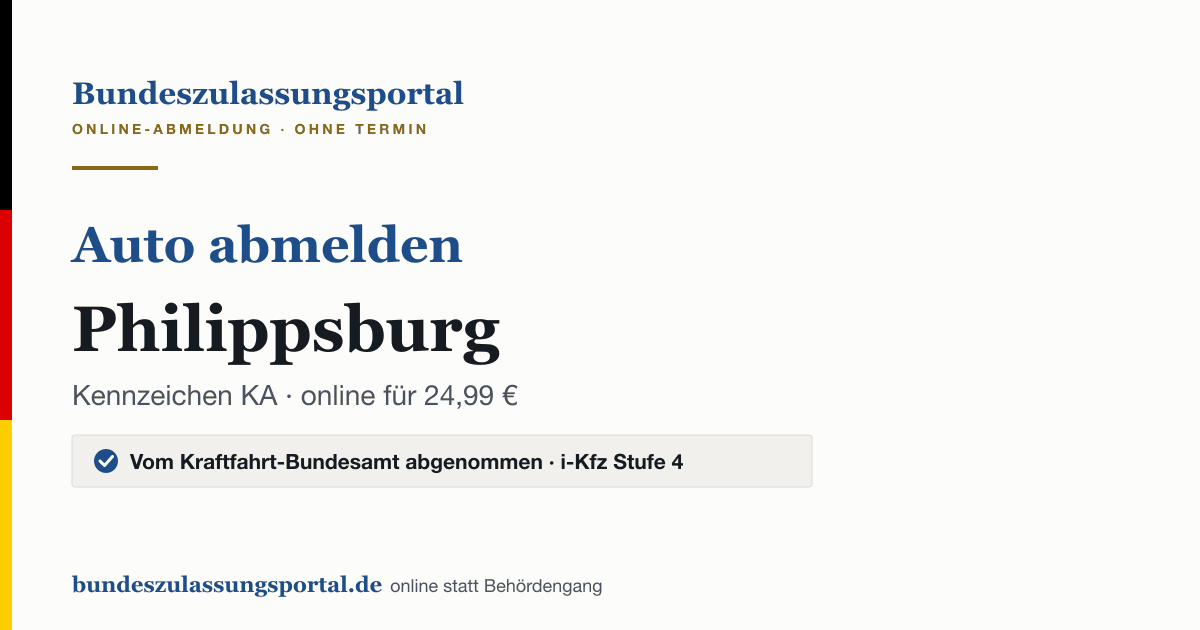 Auto abmelden Philippsburg online (Kennzeichen KA): Grafik des Bundes Zulassungsportals, 24,99 € inklusive Gebühren