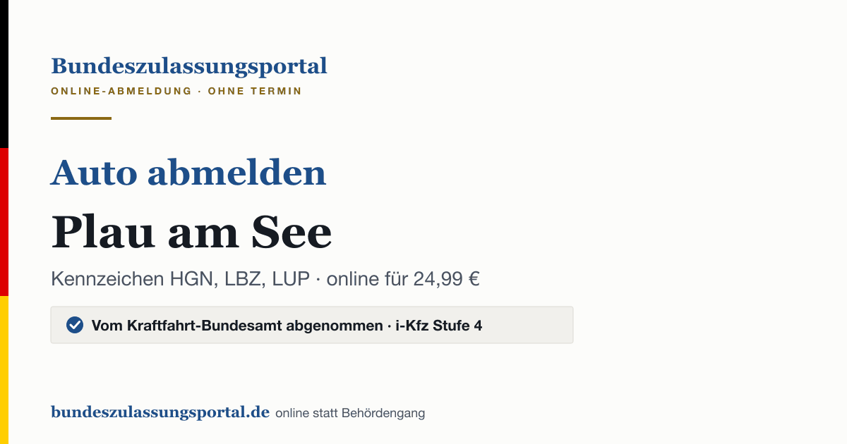 Auto abmelden Plau am See online (Kennzeichen HGN, LBZ, LUP): Grafik des Bundes Zulassungsportals, 24,99 € inklusive Gebühren