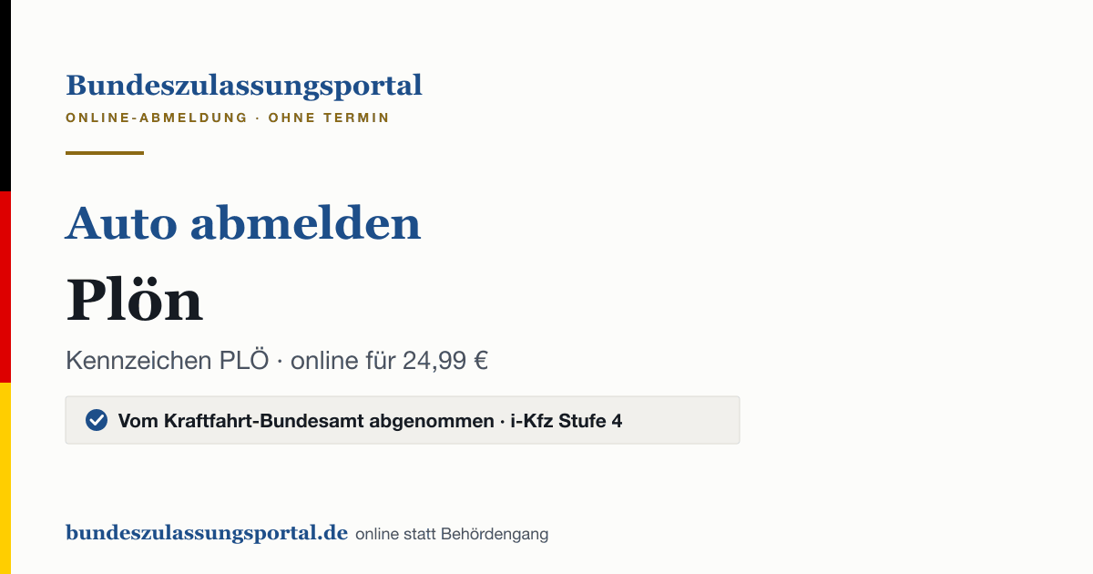 Auto abmelden Plön online (Kennzeichen PLÖ): Grafik des Bundes Zulassungsportals, 24,99 € inklusive Gebühren