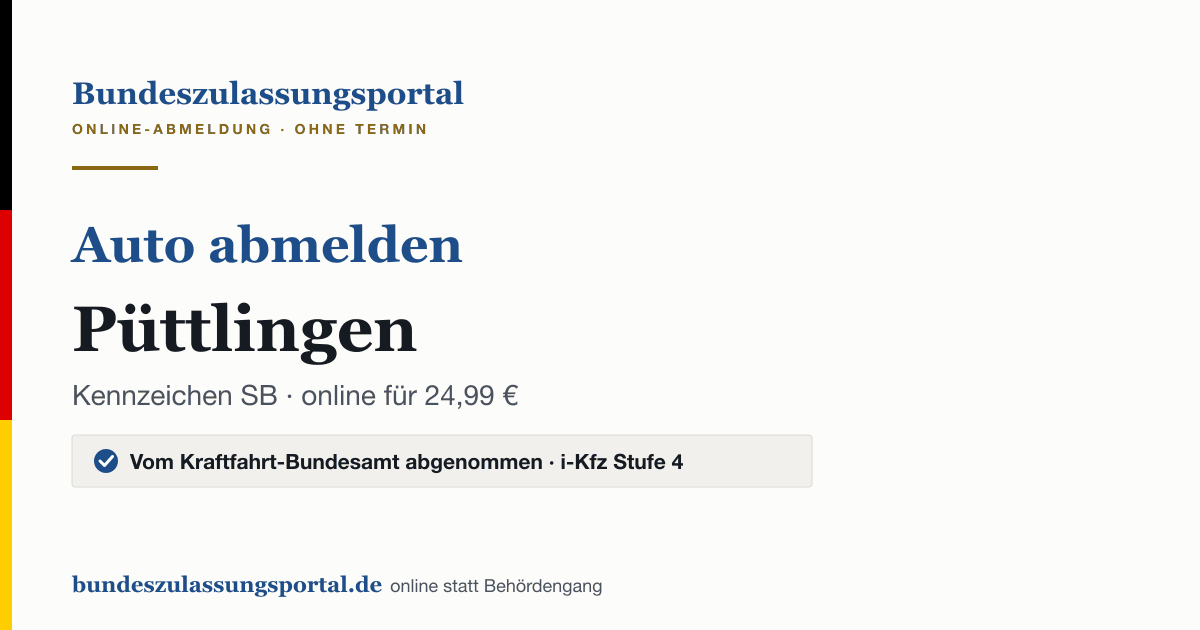 Auto abmelden Püttlingen online (Kennzeichen SB): Grafik des Bundes Zulassungsportals, 24,99 € inklusive Gebühren
