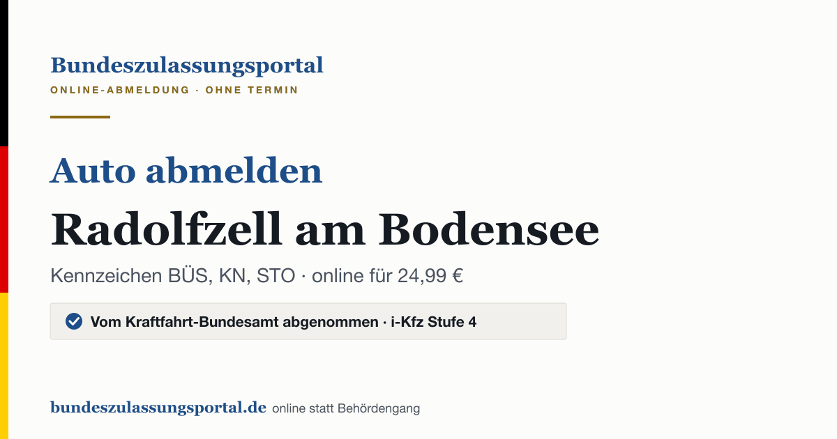 Auto abmelden Radolfzell am Bodensee online (Kennzeichen BÜS, KN, STO): Grafik des Bundes Zulassungsportals, 24,99 € inklusive Gebühren
