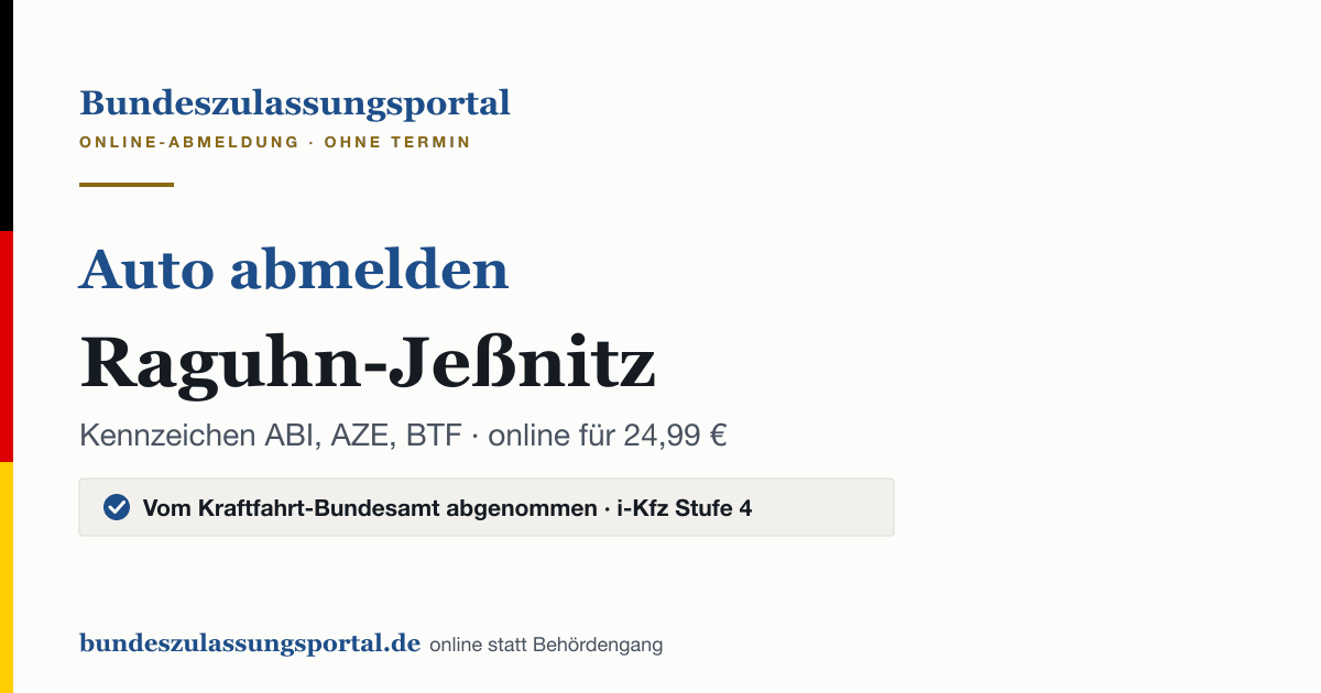 Auto abmelden Raguhn-Jeßnitz online (Kennzeichen ABI, AZE, BTF): Grafik des Bundes Zulassungsportals, 24,99 € inklusive Gebühren