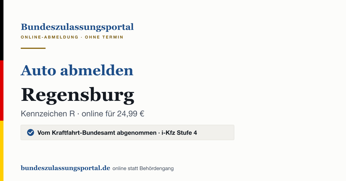 Auto abmelden Regensburg online (Kennzeichen R): Grafik des Bundes Zulassungsportals, 24,99 € inklusive Gebühren