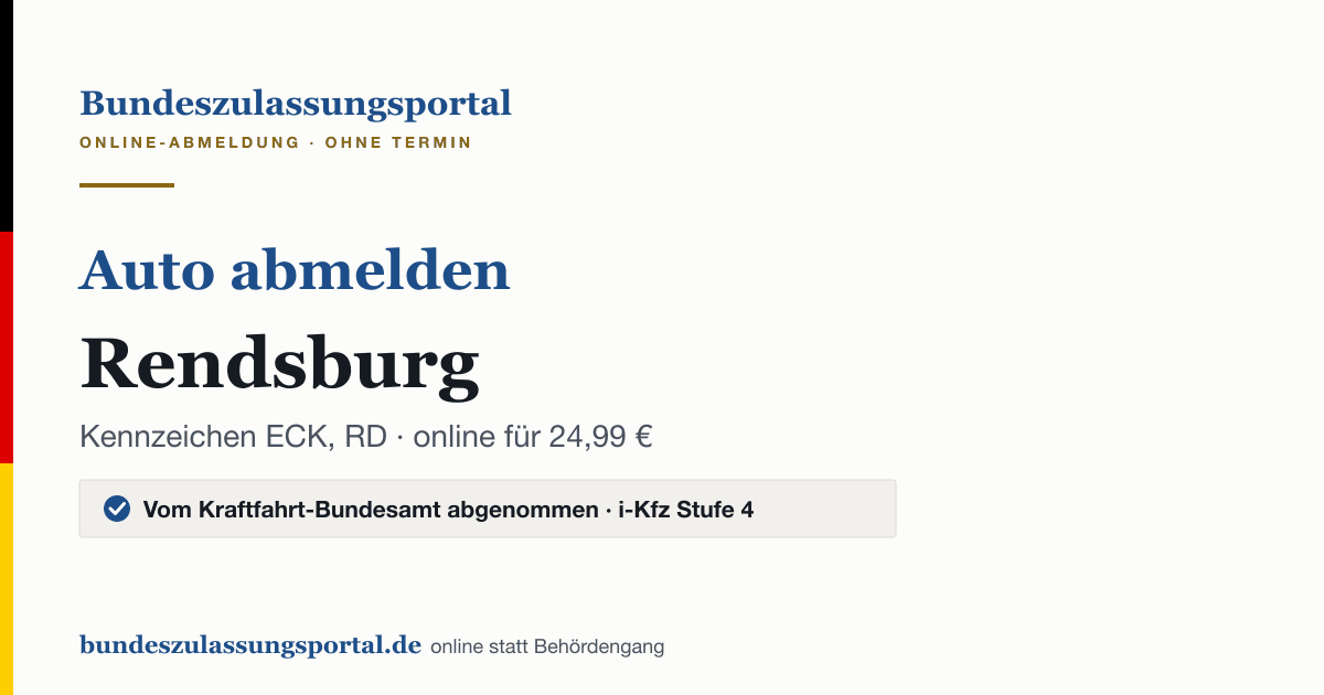 Auto abmelden Rendsburg online (Kennzeichen ECK, RD): Grafik des Bundes Zulassungsportals, 24,99 € inklusive Gebühren