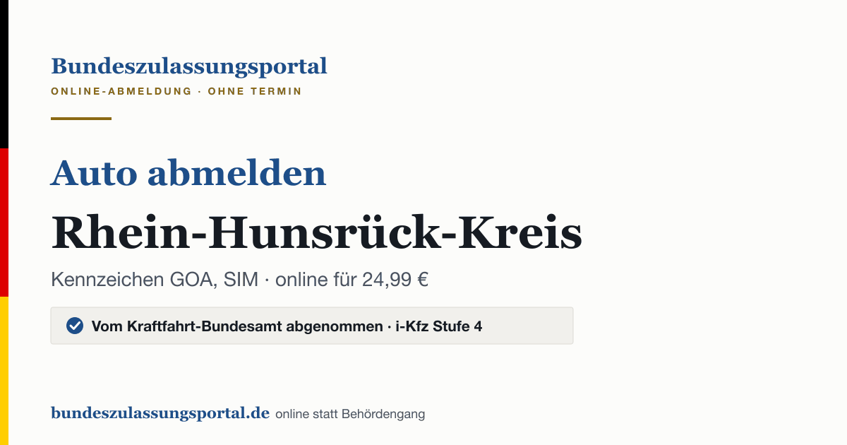 Auto abmelden Rhein-Hunsrück-Kreis online (Kennzeichen GOA, SIM): Grafik des Bundes Zulassungsportals, 24,99 € inklusive Gebühren
