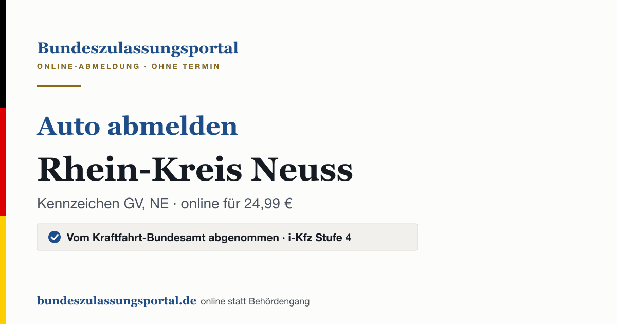 Auto abmelden Rhein-Kreis Neuss online (Kennzeichen GV, NE): Grafik des Bundes Zulassungsportals, 24,99 € inklusive Gebühren