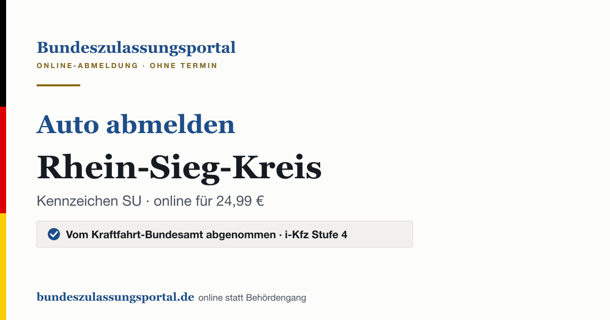 Auto abmelden Rhein-Sieg-Kreis online (Kennzeichen SU): Grafik des Bundes Zulassungsportals, 24,99 € inklusive Gebühren