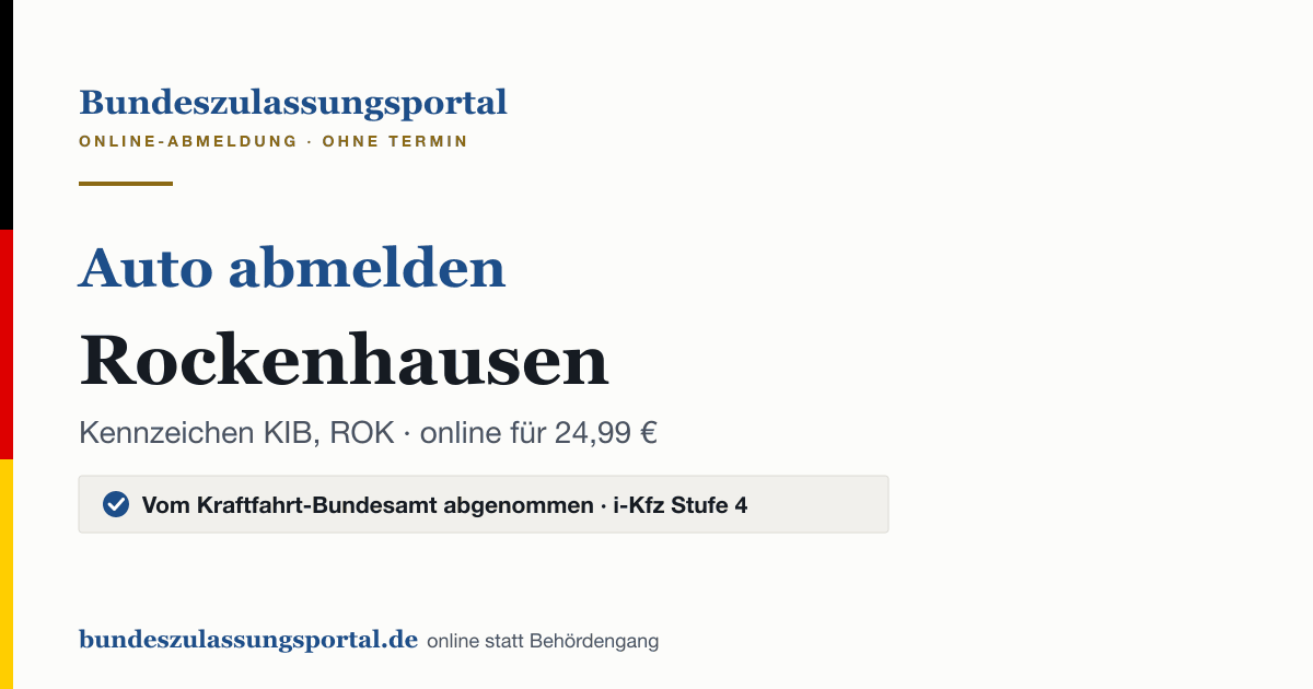 Auto abmelden Rockenhausen online (Kennzeichen KIB, ROK): Grafik des Bundes Zulassungsportals, 24,99 € inklusive Gebühren