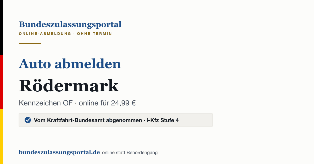 Auto abmelden Rödermark online (Kennzeichen OF): Grafik des Bundes Zulassungsportals, 24,99 € inklusive Gebühren