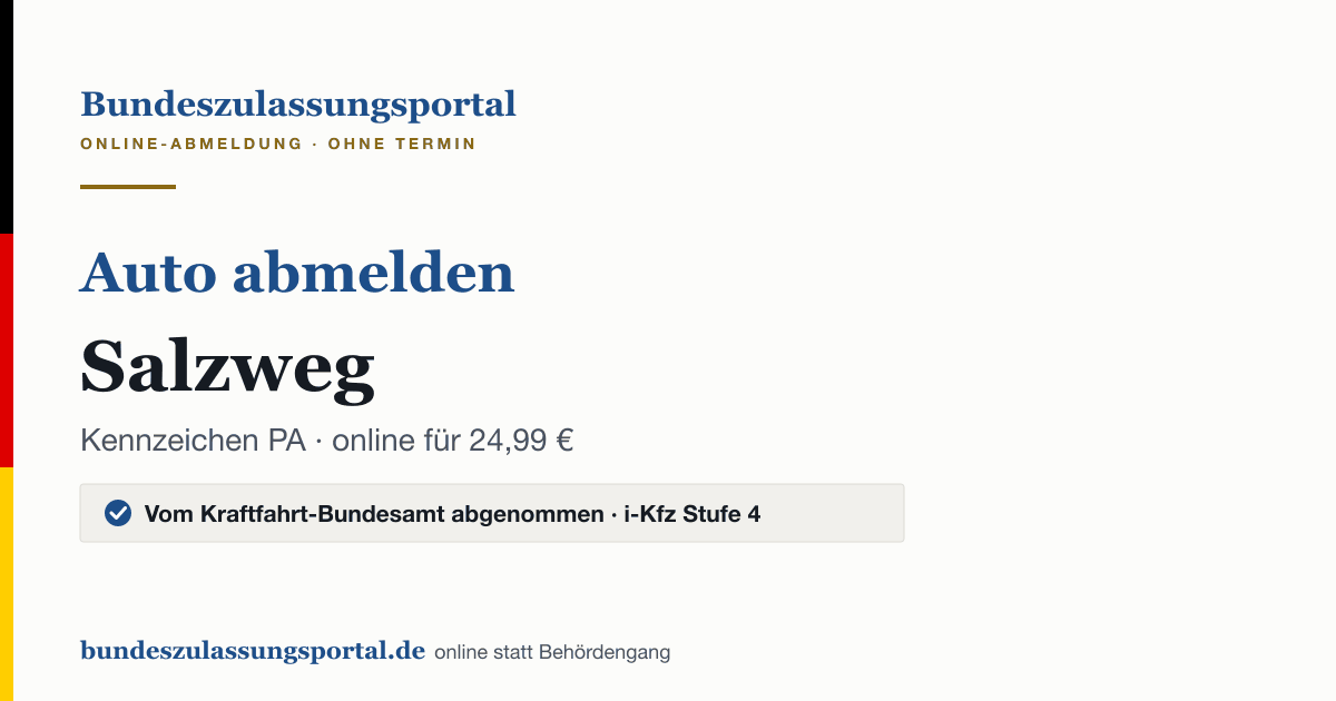 Auto abmelden Salzweg online (Kennzeichen PA): Grafik des Bundes Zulassungsportals, 24,99 € inklusive Gebühren