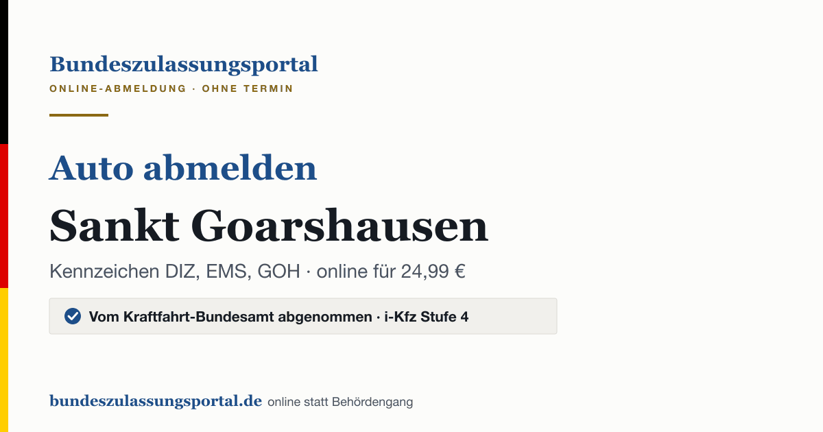 Auto abmelden Sankt Goarshausen online (Kennzeichen DIZ, EMS, GOH): Grafik des Bundes Zulassungsportals, 24,99 € inklusive Gebühren