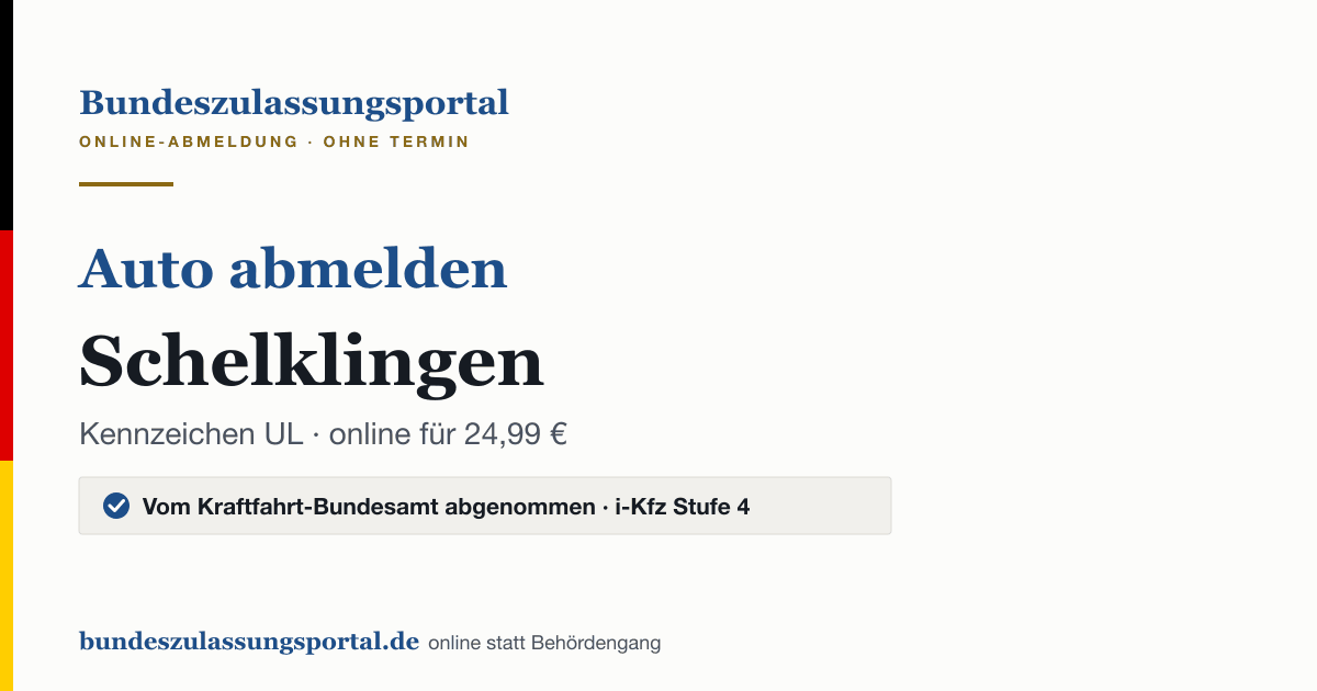 Auto abmelden Schelklingen online (Kennzeichen UL): Grafik des Bundes Zulassungsportals, 24,99 € inklusive Gebühren