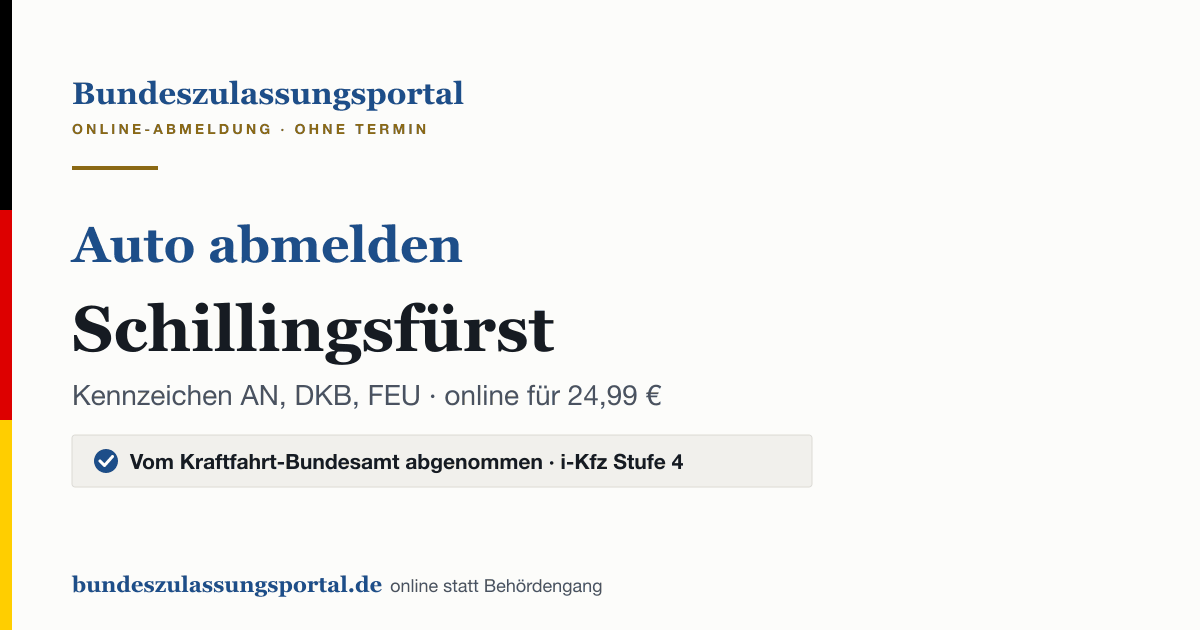 Auto abmelden Schillingsfürst online (Kennzeichen AN, DKB, FEU): Grafik des Bundes Zulassungsportals, 24,99 € inklusive Gebühren