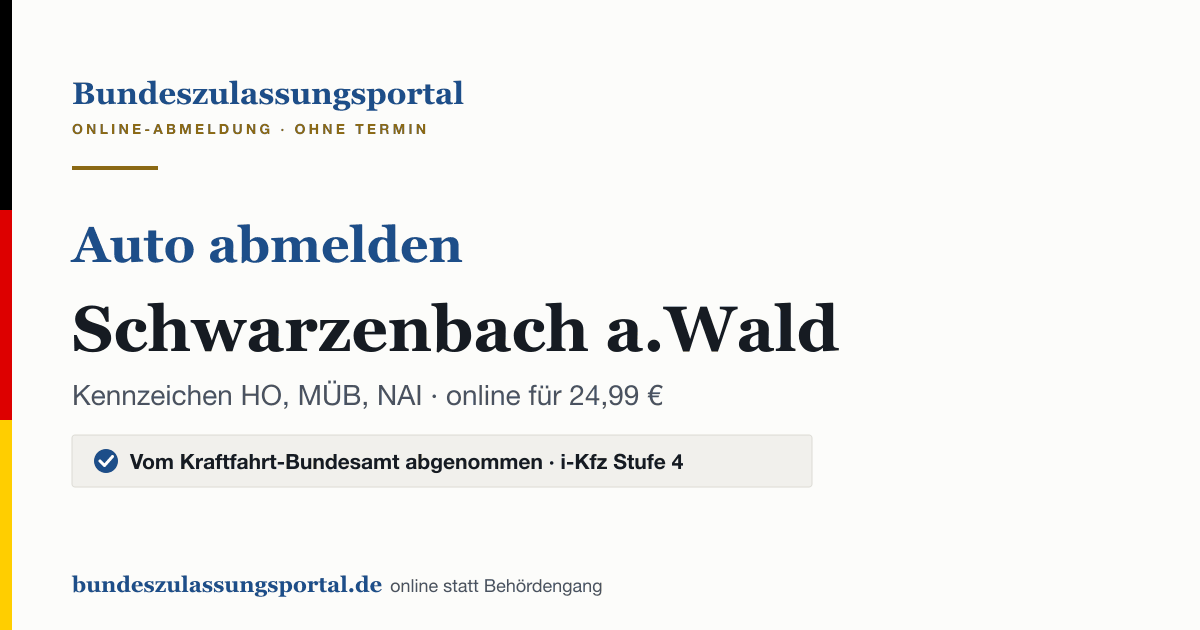 Auto abmelden Schwarzenbach a.Wald online (Kennzeichen HO, MÜB, NAI): Grafik des Bundes Zulassungsportals, 24,99 € inklusive Gebühren
