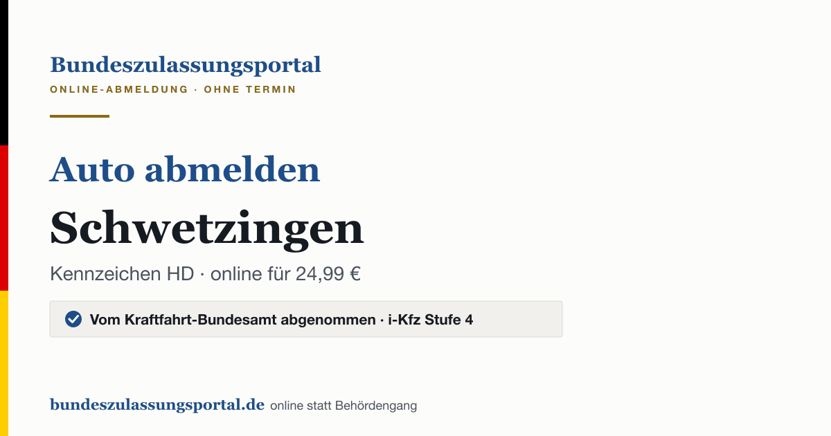 Auto abmelden Schwetzingen online (Kennzeichen HD): Grafik des Bundes Zulassungsportals, 24,99 € inklusive Gebühren
