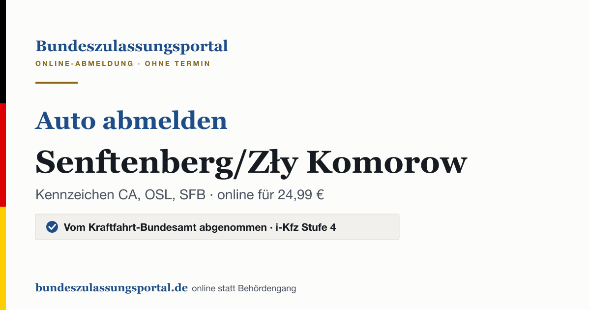 Auto abmelden Senftenberg/Zły Komorow online (Kennzeichen CA, OSL, SFB): Grafik des Bundes Zulassungsportals, 24,99 € inklusive Gebühren