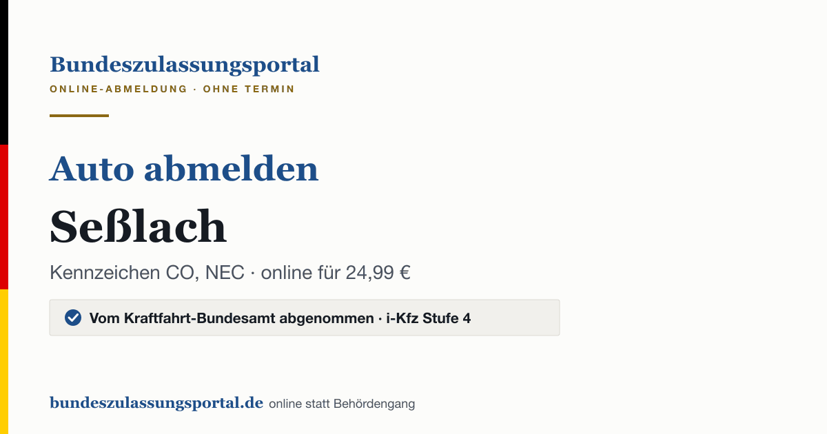 Auto abmelden Seßlach online (Kennzeichen CO, NEC): Grafik des Bundes Zulassungsportals, 24,99 € inklusive Gebühren