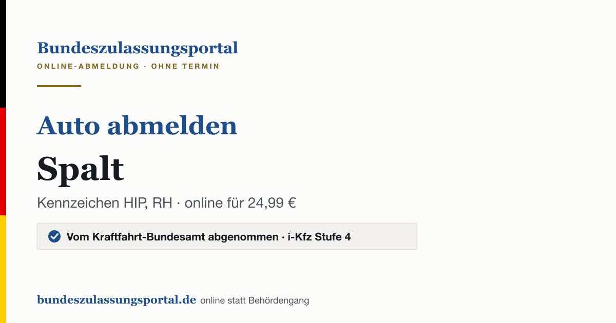 Auto abmelden Spalt online (Kennzeichen HIP, RH): Grafik des Bundes Zulassungsportals, 24,99 € inklusive Gebühren