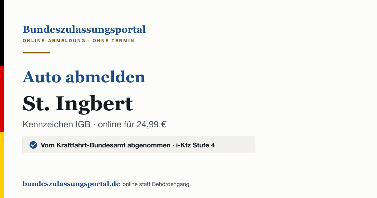 Auto abmelden St. Ingbert online (Kennzeichen IGB): Grafik des Bundes Zulassungsportals, 24,99 € inklusive Gebühren