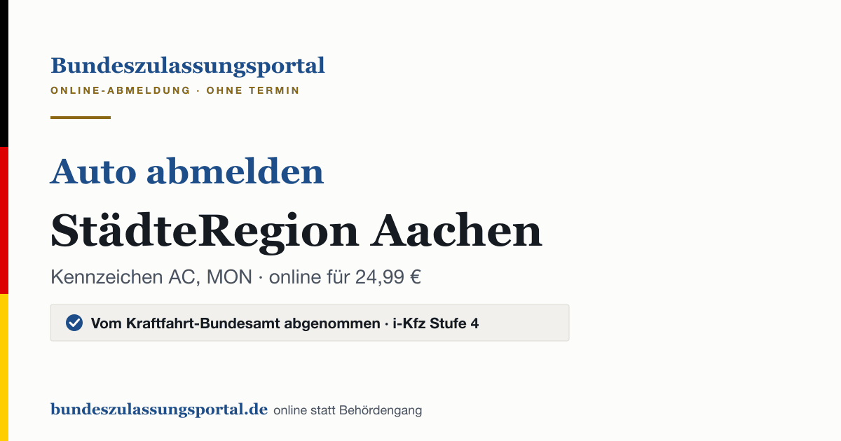 Auto abmelden StädteRegion Aachen online (Kennzeichen AC, MON): Grafik des Bundes Zulassungsportals, 24,99 € inklusive Gebühren