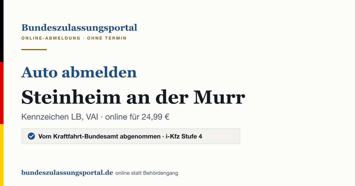 Auto abmelden Steinheim an der Murr online (Kennzeichen LB, VAI): Grafik des Bundes Zulassungsportals, 24,99 € inklusive Gebühren