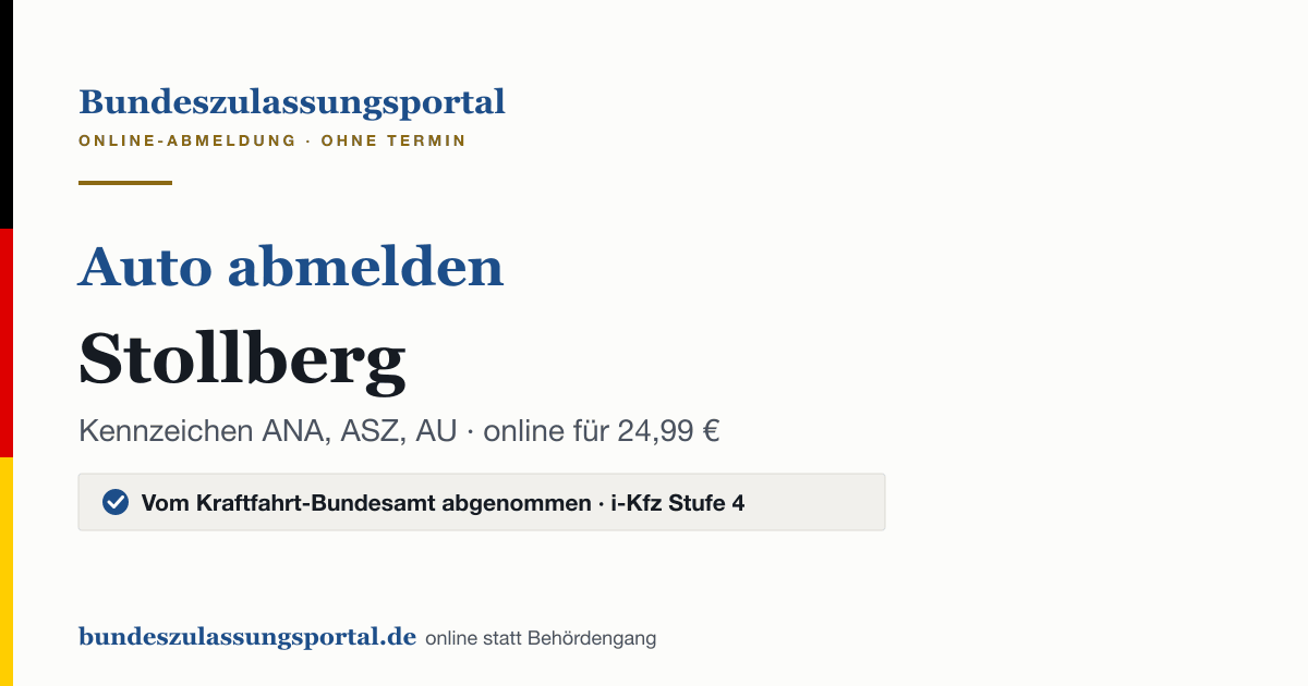 Auto abmelden Stollberg online (Kennzeichen ANA, ASZ, AU): Grafik des Bundes Zulassungsportals, 24,99 € inklusive Gebühren