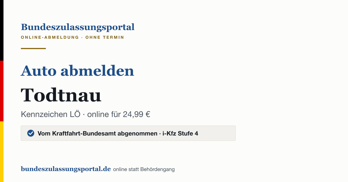 Auto abmelden Todtnau online (Kennzeichen LÖ): Grafik des Bundes Zulassungsportals, 24,99 € inklusive Gebühren