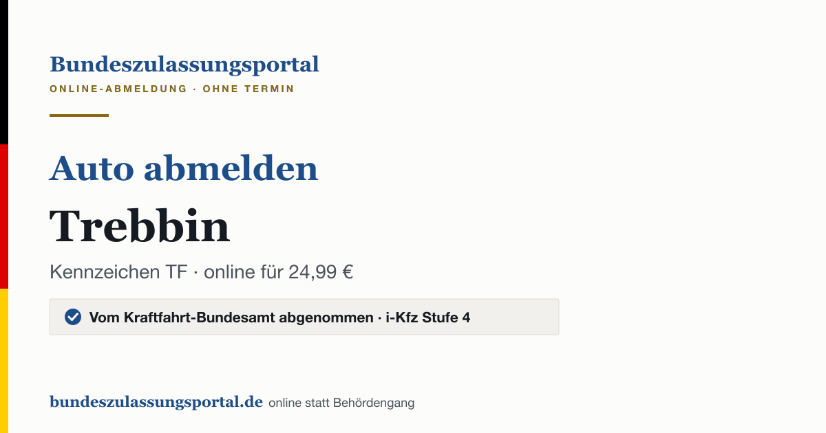 Auto abmelden Trebbin online (Kennzeichen TF): Grafik des Bundes Zulassungsportals, 24,99 € inklusive Gebühren