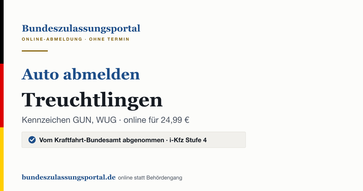 Auto abmelden Treuchtlingen online (Kennzeichen GUN, WUG): Grafik des Bundes Zulassungsportals, 24,99 € inklusive Gebühren