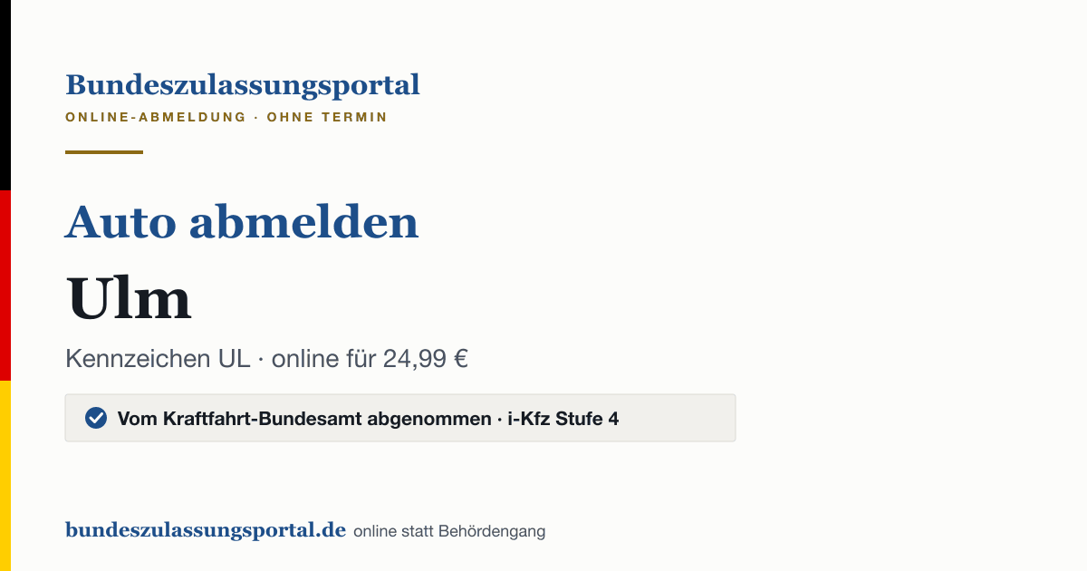 Auto abmelden Ulm online (Kennzeichen UL): Grafik des Bundes Zulassungsportals, 24,99 € inklusive Gebühren