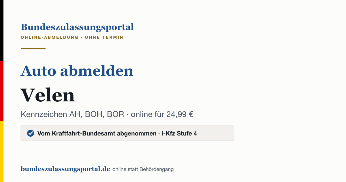 Auto abmelden Velen online (Kennzeichen AH, BOH, BOR): Grafik des Bundes Zulassungsportals, 24,99 € inklusive Gebühren