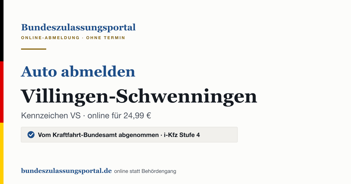 Auto abmelden Villingen-Schwenningen online (Kennzeichen VS): Grafik des Bundes Zulassungsportals, 24,99 € inklusive Gebühren