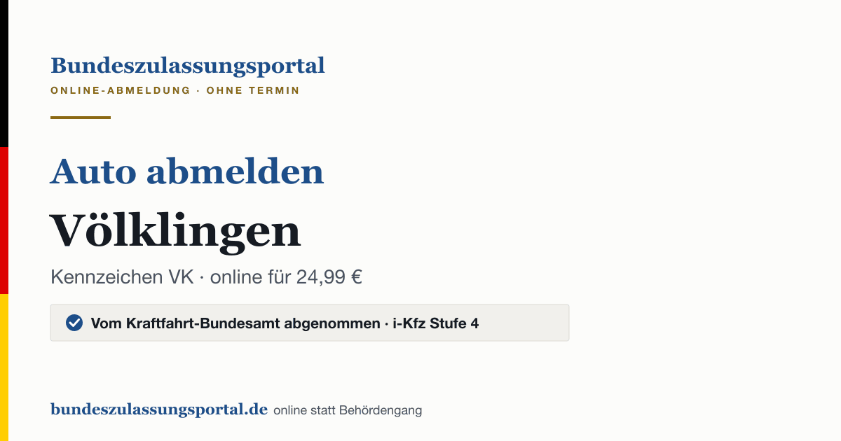 Auto abmelden Völklingen online (Kennzeichen VK): Grafik des Bundes Zulassungsportals, 24,99 € inklusive Gebühren