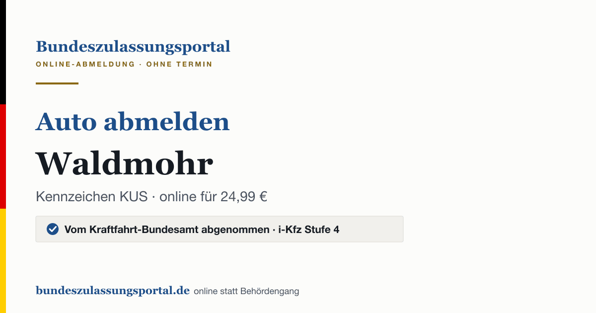 Auto abmelden Waldmohr online (Kennzeichen KUS): Grafik des Bundes Zulassungsportals, 24,99 € inklusive Gebühren