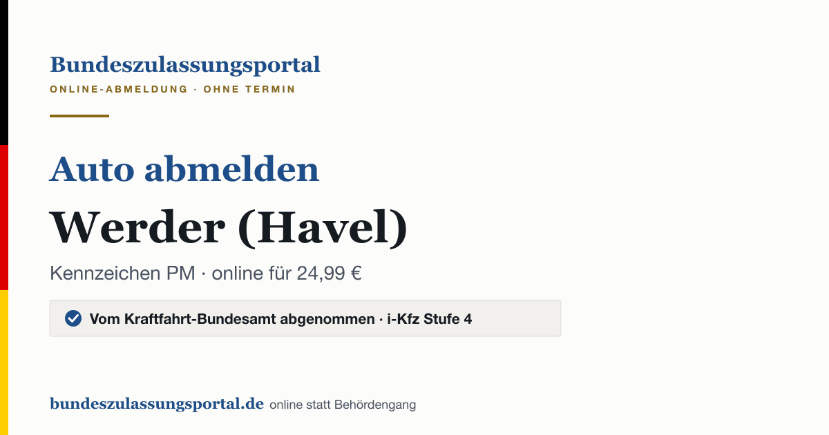 Auto abmelden Werder (Havel) online (Kennzeichen PM): Grafik des Bundes Zulassungsportals, 24,99 € inklusive Gebühren