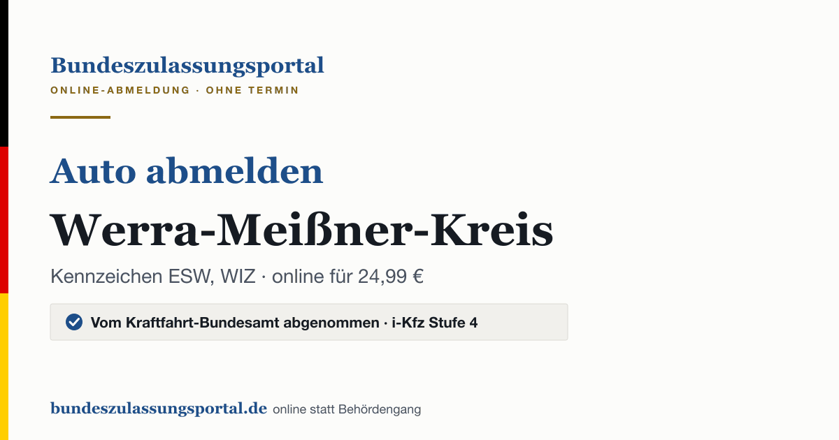 Auto abmelden Werra-Meißner-Kreis online (Kennzeichen ESW, WIZ): Grafik des Bundes Zulassungsportals, 24,99 € inklusive Gebühren