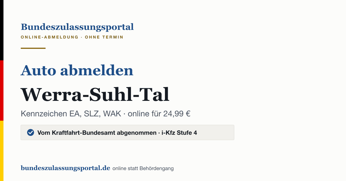 Auto abmelden Werra-Suhl-Tal online (Kennzeichen EA, SLZ, WAK): Grafik des Bundes Zulassungsportals, 24,99 € inklusive Gebühren
