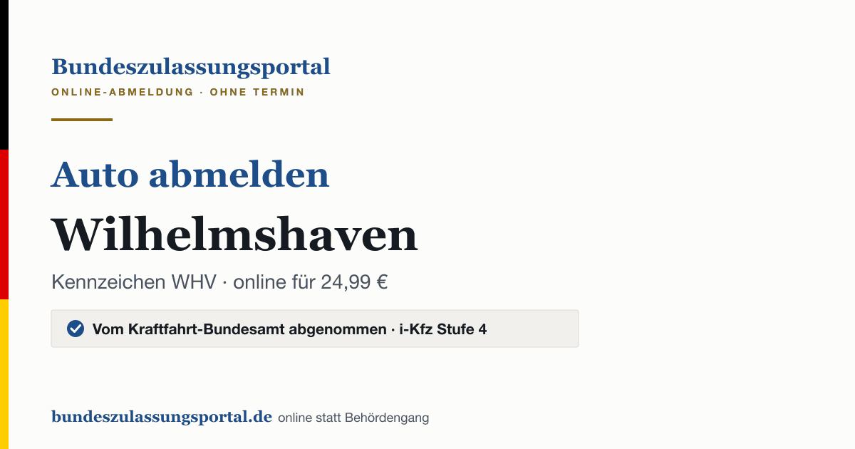 Auto abmelden Wilhelmshaven online (Kennzeichen WHV): Grafik des Bundes Zulassungsportals, 24,99 € inklusive Gebühren