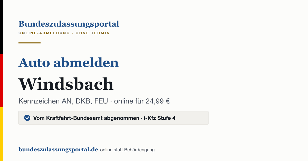 Auto abmelden Windsbach online (Kennzeichen AN, DKB, FEU): Grafik des Bundes Zulassungsportals, 24,99 € inklusive Gebühren