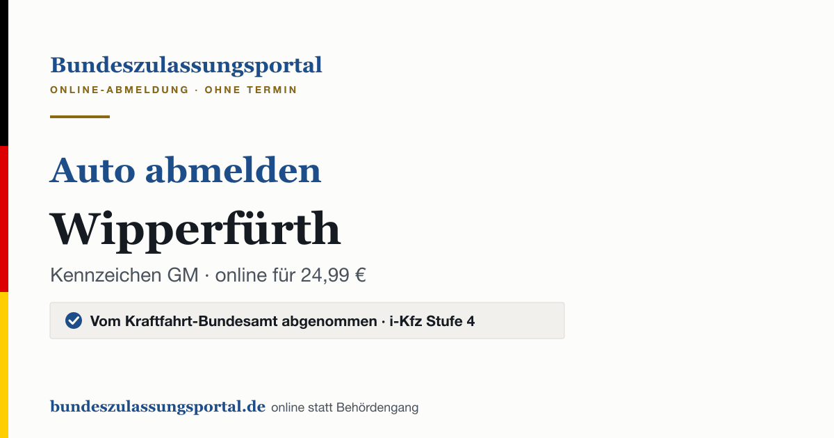 Auto abmelden Wipperfürth online (Kennzeichen GM): Grafik des Bundes Zulassungsportals, 24,99 € inklusive Gebühren