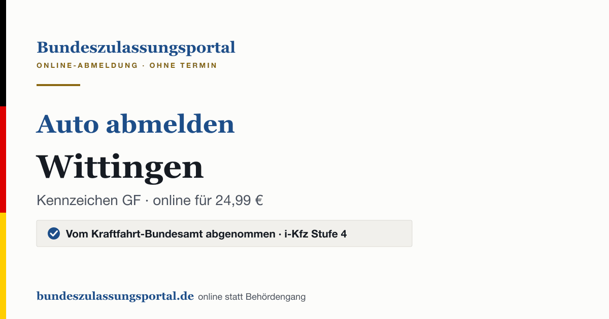 Auto abmelden Wittingen online (Kennzeichen GF): Grafik des Bundes Zulassungsportals, 24,99 € inklusive Gebühren