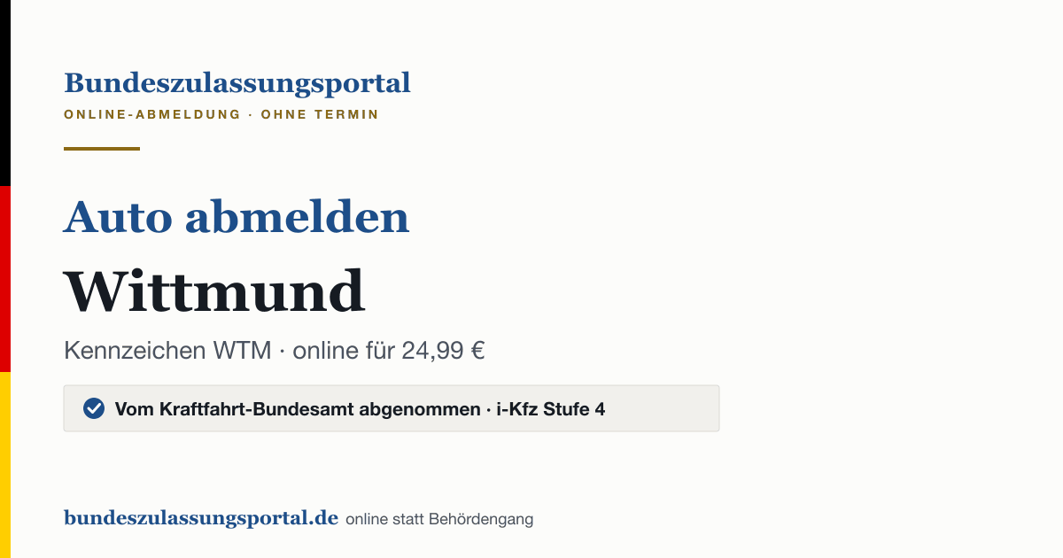 Auto abmelden Wittmund online (Kennzeichen WTM): Grafik des Bundes Zulassungsportals, 24,99 € inklusive Gebühren