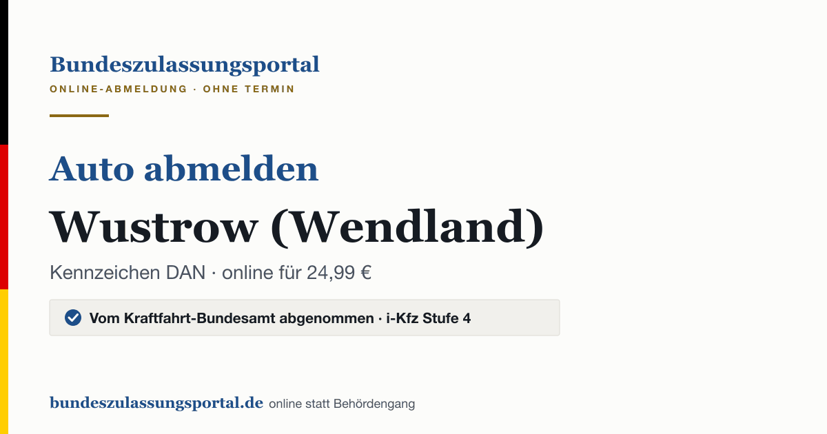 Auto abmelden Wustrow (Wendland) online (Kennzeichen DAN): Grafik des Bundes Zulassungsportals, 24,99 € inklusive Gebühren