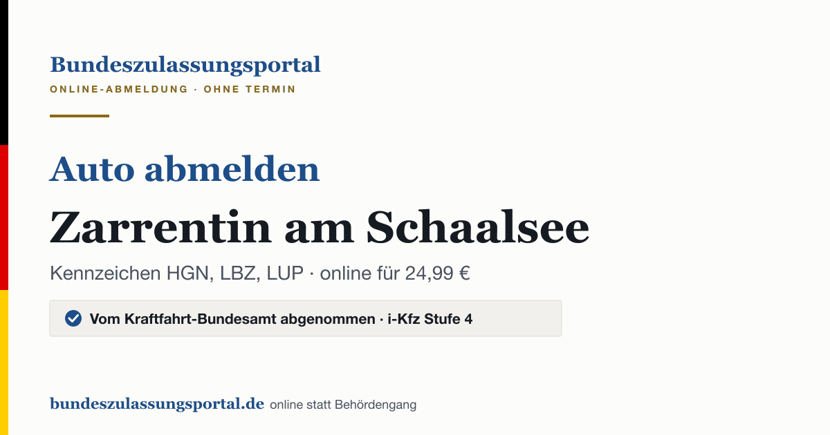 Auto abmelden Zarrentin am Schaalsee online (Kennzeichen HGN, LBZ, LUP): Grafik des Bundes Zulassungsportals, 24,99 € inklusive Gebühren