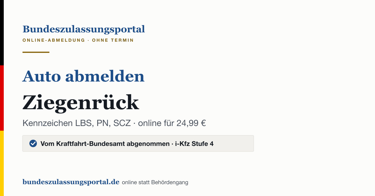 Auto abmelden Ziegenrück online (Kennzeichen LBS, PN, SCZ): Grafik des Bundes Zulassungsportals, 24,99 € inklusive Gebühren